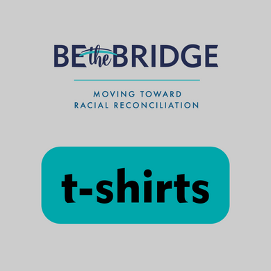 Be the Bridge T-Shirts