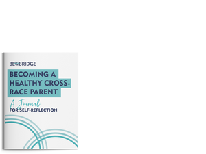 Becoming a Healthy Cross-Race Parent: A Journal (PDF Download)